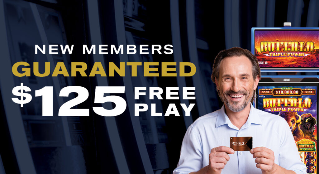 New Members Guaranteed $125 Free Play